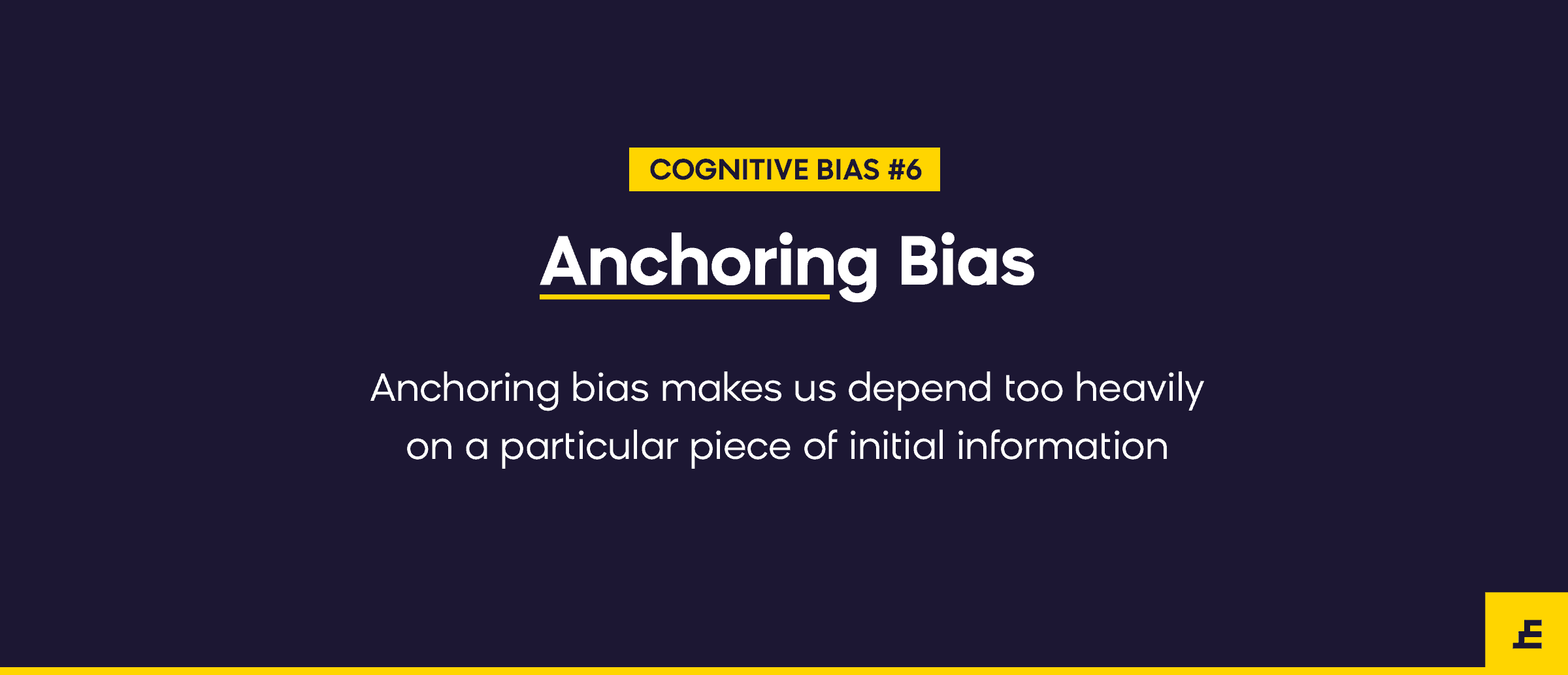 cognitive bias - anchoring bias