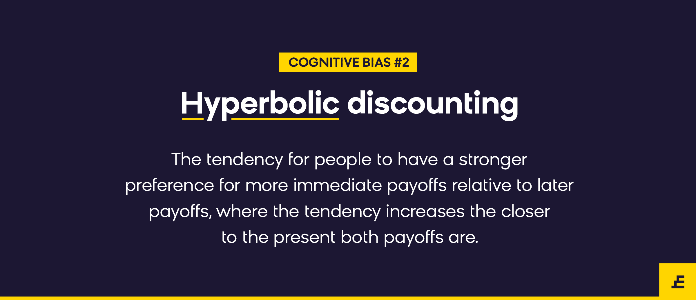 cognitive bias - hyperbolic discounting