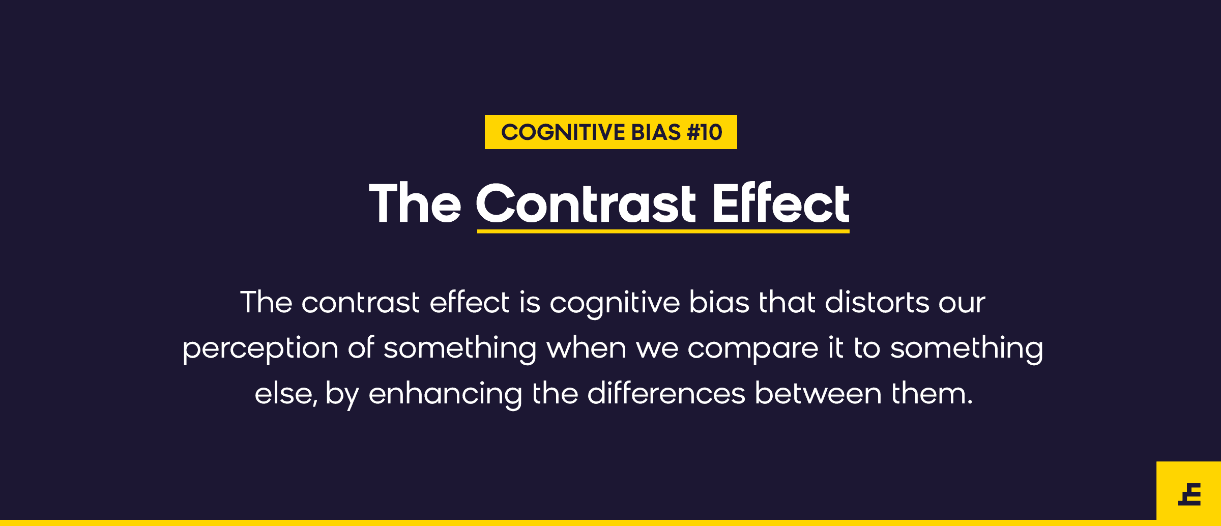 cognitive bias - the contrast effect