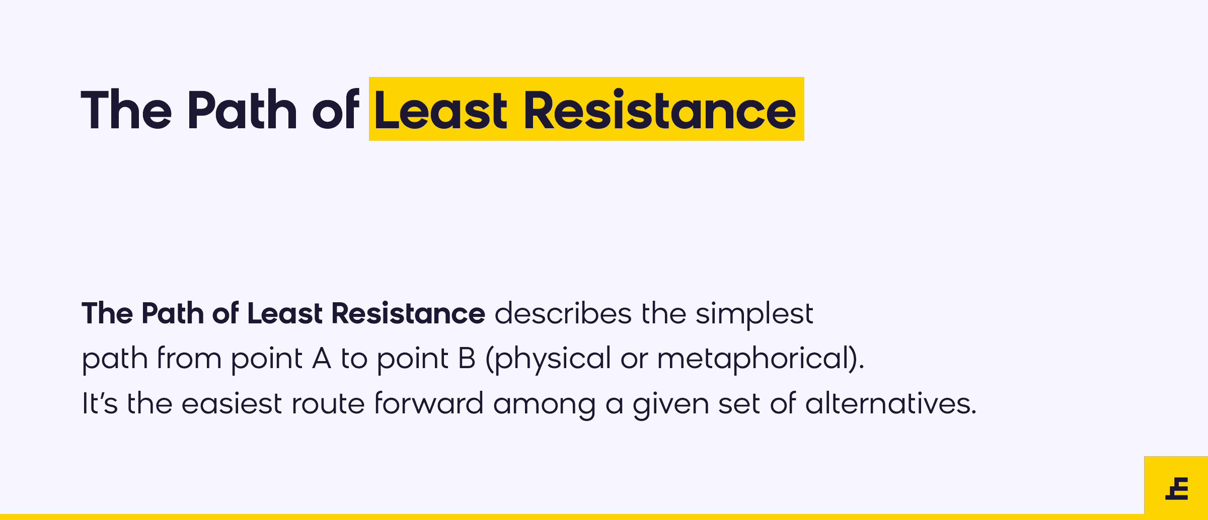 the path of least resistance